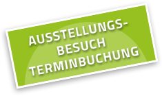 Ausstellungsbesuch Terminbuchung